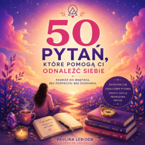 50 pytań, które pomogą Ci odnaleźć siebie